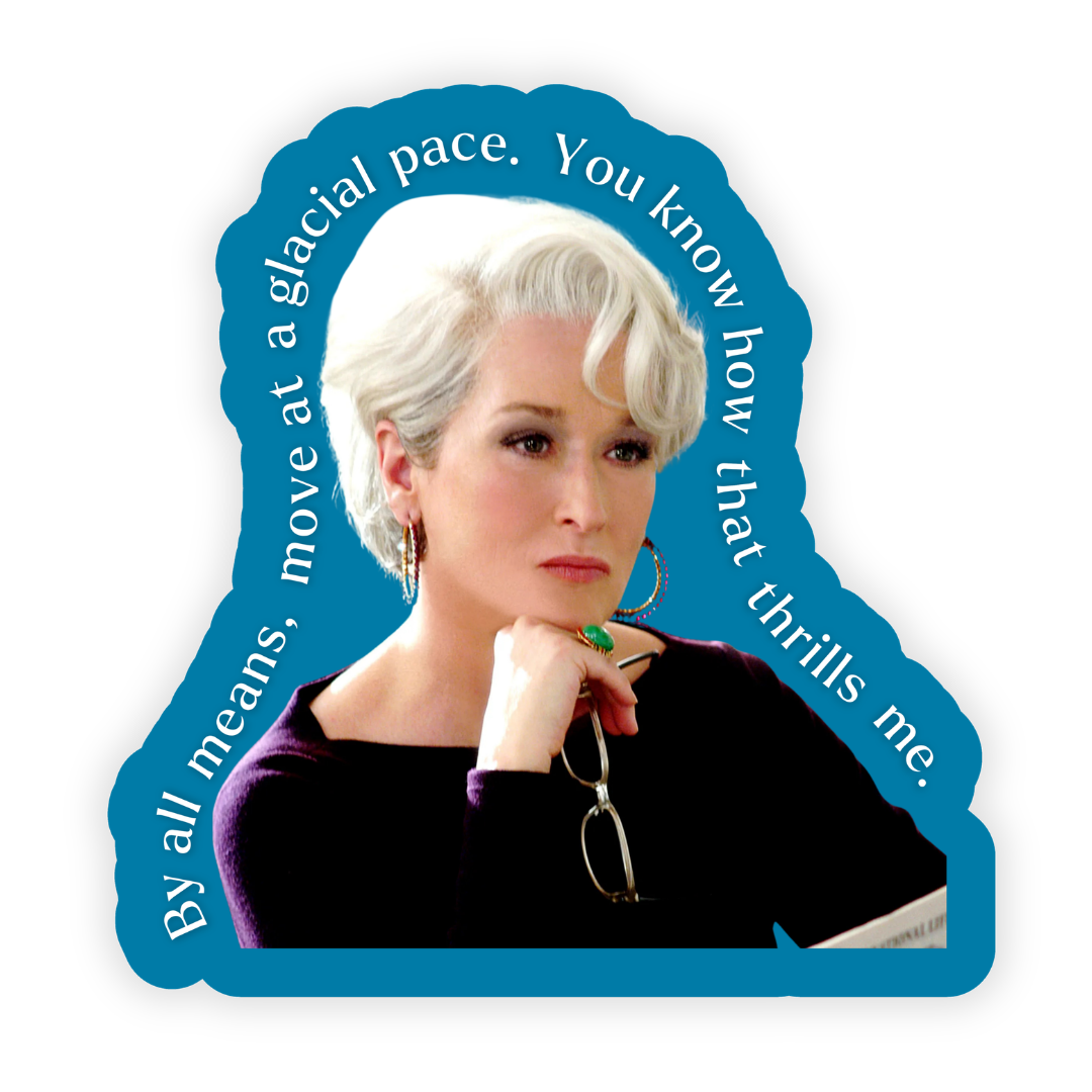 By All Means, Move at a Glacial Pace Sticker